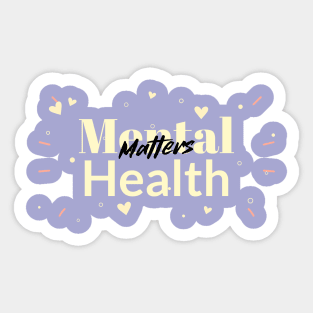 Mental Health Matters Sticker